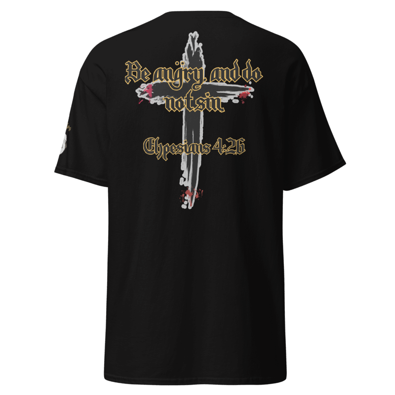 Be Angry, and Do Not Sin – Ephesians 4:26 Christian T-Shirt