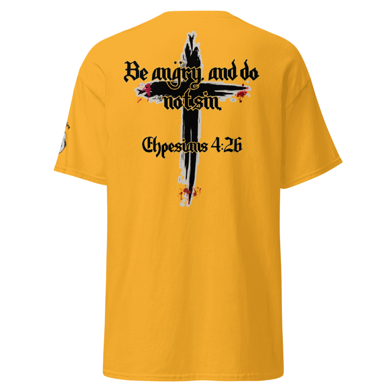 Be Angry, and Do Not Sin – Ephesians 4:26 Christian T-Shirt