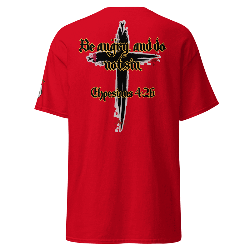 Be Angry, and Do Not Sin – Ephesians 4:26 Christian T-Shirt